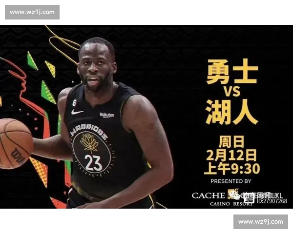 湖人对决勇士视频直播全程呈现焦点大战精彩瞬间实时解说与赛场风云